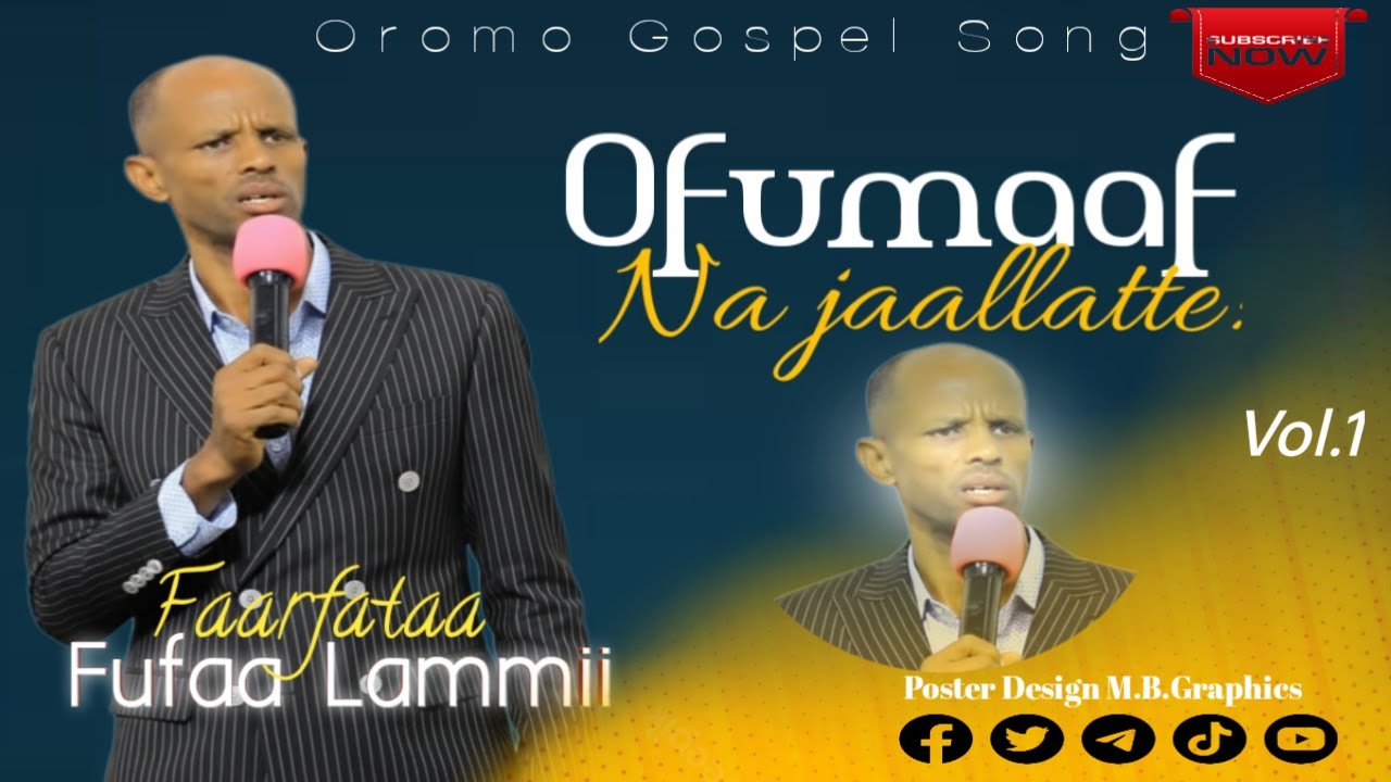 Fufaa Lammii / Ofumaaf na jaallate/  faarfannaa Afaan oromoo