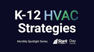 Monthly Spotlight Series: K-12 HVAC Strategies