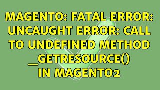 Magento: Fatal error: Uncaught Error: Call to undefined method _getResource() In Magento2