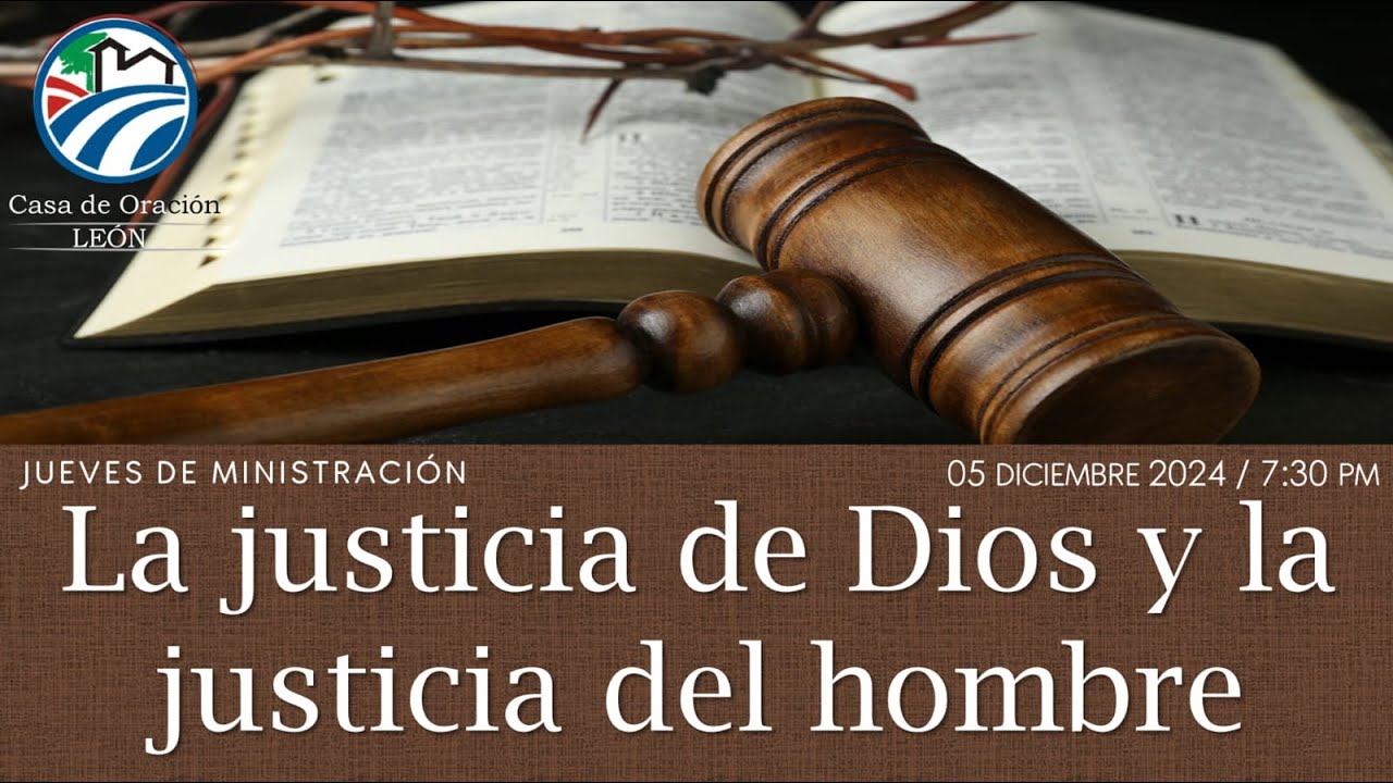 La justicia de Dios y la justicia del hombre | Predicación - YouTube
