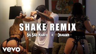 Big Bad Marco - Shake (Official Video) ft. Dragger