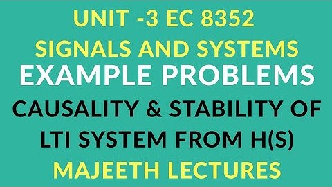 EC 8352 SIGNALS AND SYSTEMS CAUSALITY AND STABILITY OF H(S)