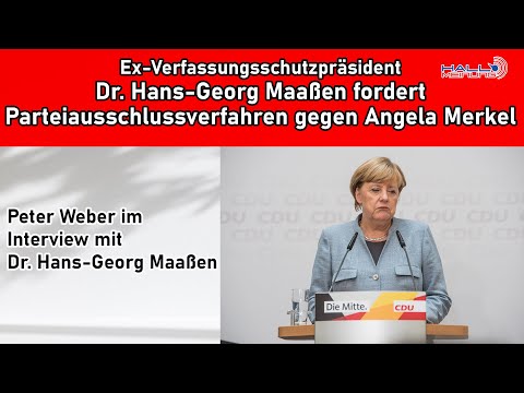 Ex-Verfassungsschutzpräsident Dr. Hans-Georg Maaßen fordert Parteiausschlussverfahren gegen Merkel