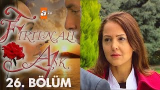 Fırtınalı Aşk 26. Bölüm