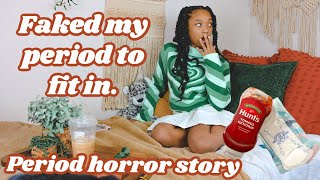 Faked My Period To Fit In | PERIOD HORROR STORY | just jordyn