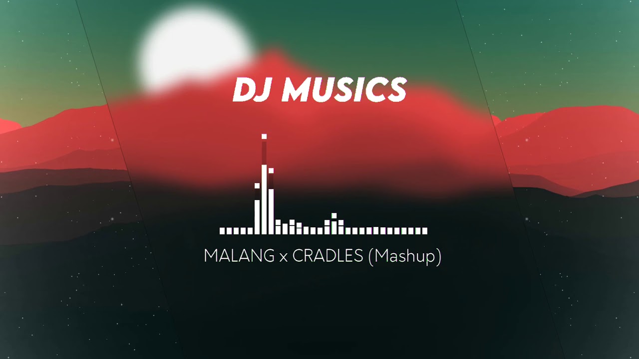 MALANG x CRADLES MASHUP   DJ HARSHAD