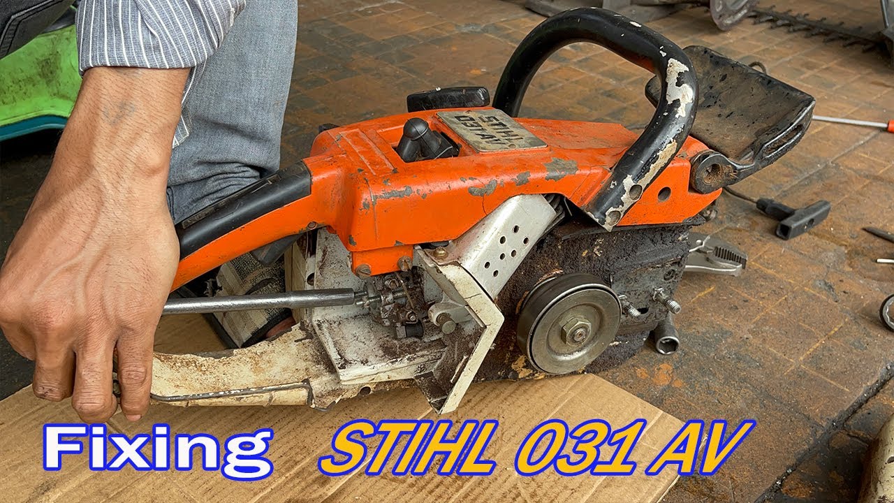 Repair Chainsaw STIHL 031 AV / Fix Chainsaw YouTube
