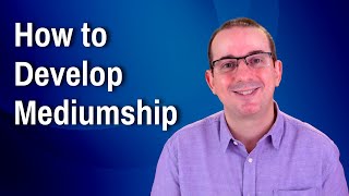 Mediumship Development - How to Develop Mediumship - Interview with Martin Twycross