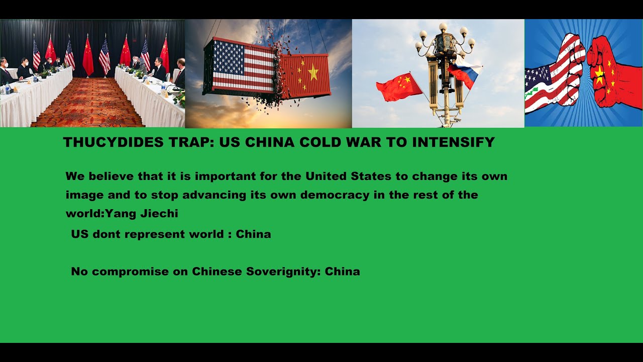 THUCYDIDES TRAP: US CHINA COLD WAR TO INTENSIFY - YouTube
