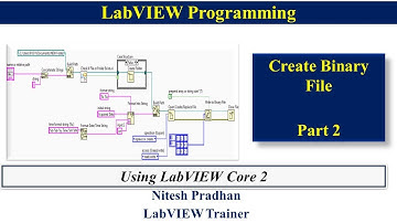 Create Binary File  Part 2 | Core 2 | LabVIEW Programming