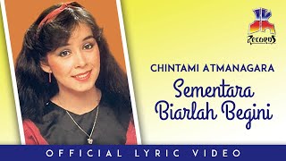 Chintami Atmanagara - Sementara Biarlah Begini (Official Lyric Video)