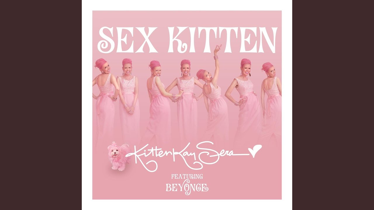 Sex Kitten Youtube