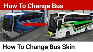 How To Change Bus Skin // Bus Simulator Indonesia update !! BUSID