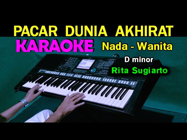 PACAR DUNIA AKHIRAT - Rita Sugiarto | KARAOKE Nada Wanita class=