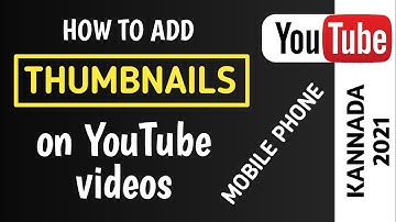 how to add/upload thumbnail to youtube video 2021 in kannada | chanchal media