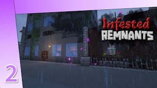 Infested Remnants - Episode 2: The Storm