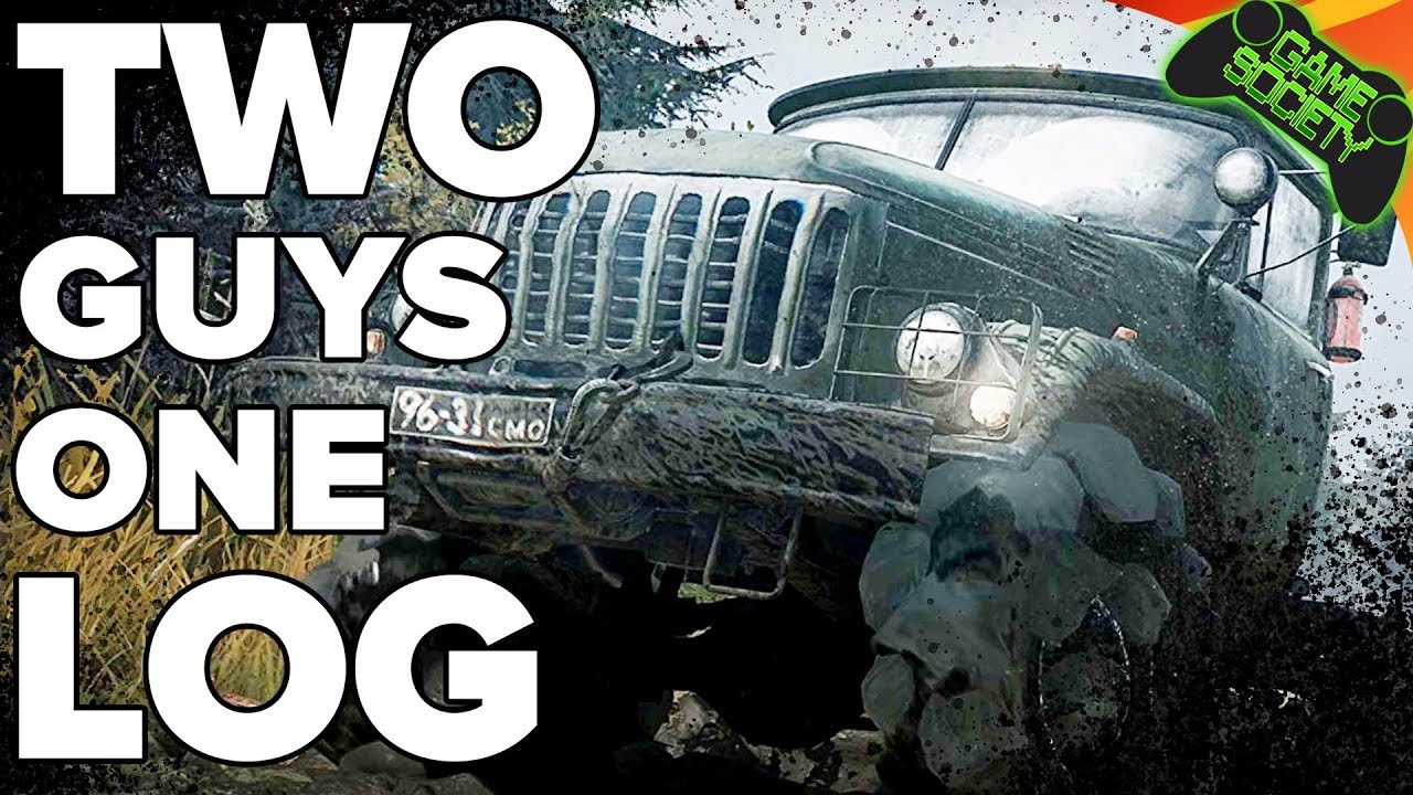 Two Guys One Log | Co-Op MudRunners