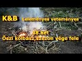 K&amp;B - Leleményes veteményes - 38.hét - Barangolás,kolbászolás