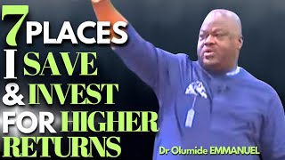 Dr Olumide EMMANUEL - 7 PLACES I SAVE MY MONEY // THIS IS HOW TO SAVE AND INVEST FOR HIGHER RETURNS