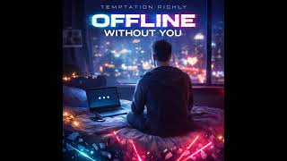 Celebrity Offline Without You – This Drop Changes Everything - [AUDIO ONLY] Profile