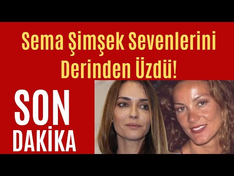 Sema Şimşek Sevenlerini Derinden Üzdü!