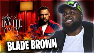 HE’S THE COLDEST !! BLADE BROWN - INVITE ONLY [FREESTYLE] (REACTION)