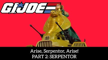 HASBRO G.I. JOE CLASSIFIED | ARISE, SERPENTOR, ARISE! Pt 2: Serpentor