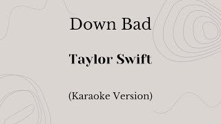 Down Bad - Taylor Swift (Karaoke Version)