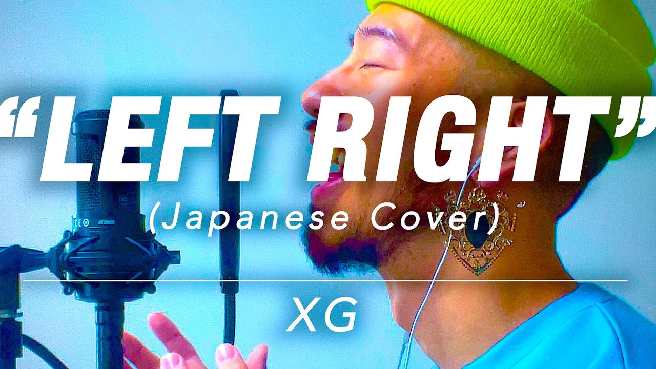 Japanese Cover】『LEFT RIGHT』/ XG - YouTube