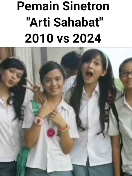 Pemain Sinetron Arti Sahabat Dulu VS Sekarang #artisahabat #artis