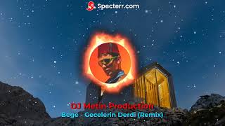Bege - Gecelerin Derdi (DJ Metin Production Remix)#tiktok2023