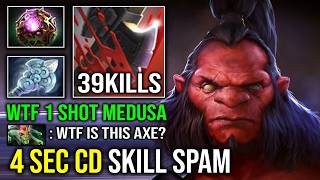 WTF 4 Sec CD Skill Spam 1 Shot Delete Medusa with Max Armor Unlimited Spinning Axe Dota 2
