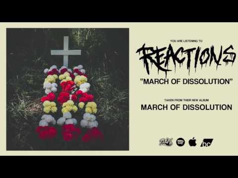 Reactions — Reactions - March Of Dissolution