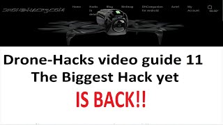 Drone Hacks guide number 11 The Biggest Hack yet IS BACK