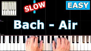 Bach - Air - Piano  Tutorial Easy SLOW