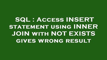 SQL : Access INSERT statement using INNER JOIN with NOT EXISTS gives wrong result
