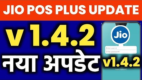 Jio pos plus new version 1.4.2 | Jio Pos Plus New Update | Jio Pos plus Customer re verification |