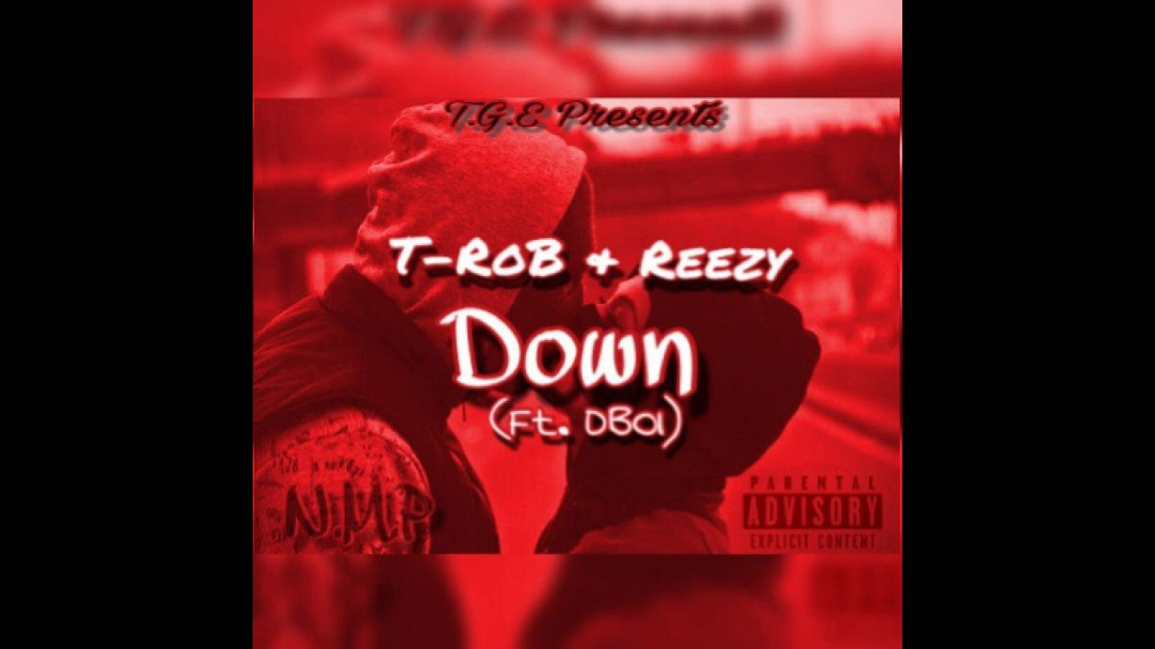 YouTubeでT-RoB & Reezy - Down (Ft. DBOI)を視聴 YouTubeでT-RoB & Reezy - Down (Ft. DBOI)を視聴