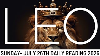 *LEO* A NEW DAY IS HERE! ALL SIGNS ARE POINTING IN THIS DIRECTION, LEO! -July 26th Daily Tarot 2026