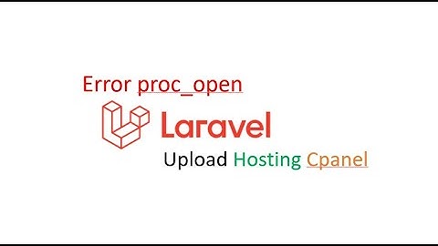 Cara Mengatasi Error proc_open di Cpanel Setelah Upload Laravel