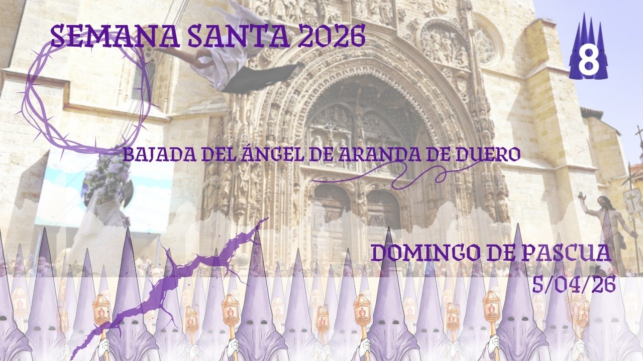 SEMANA SANTA EN BURGOS 2026 | BAJADA DEL ÁNGEL DE ARANDA DE DUERO