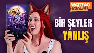 Kurtlarin Uludugu Yer Neleri Basariyor Wattpad Hatalari