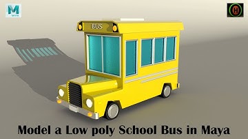 Autodesk Maya | How to model a low poly school Bus.