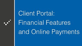 Client Portal: Financial Features and Online Payments