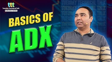 Basics of ADX - Tuesday Technical Talk