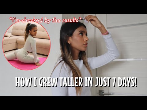 I Grew Taller In 7 Days!! Here’s How I Did It