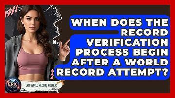 When Does the Record Verification Process Begin After a World Record Attempt?