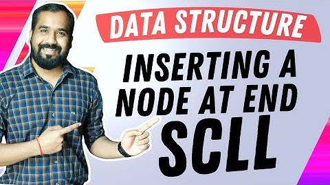 Inserting a Node at the End of Singly Circular Linked list Explained in Hindi l Data Structure