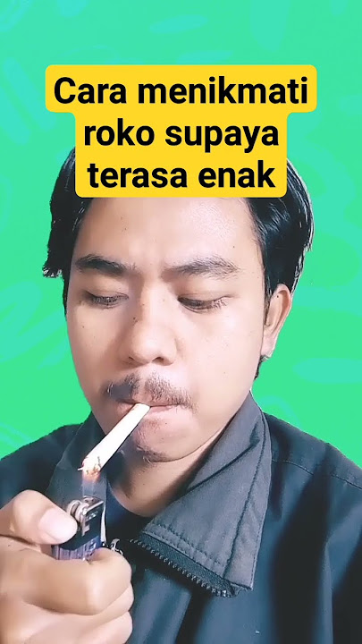cara menikmati rokok #rokok #rokoko #rokokmembunuhmu