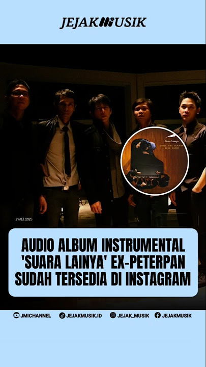 AUDIO ALBUM INSTRUMENTAL SUARA LAINYA EX-PETERPAN SUDAH TERSEDIA DI INSTAGRAM!!